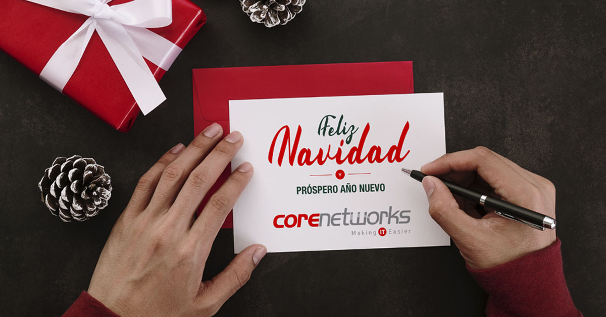 ¡Feliz Navidad y Próspero Año Nuevo! | Core Networks Sevilla