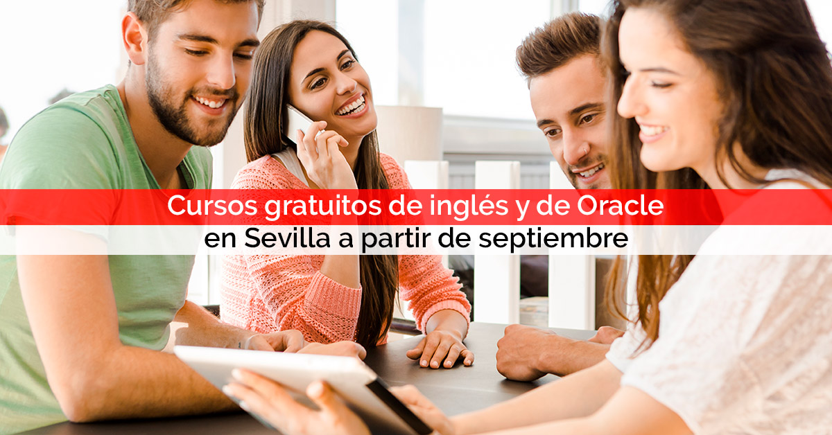 Cursos gratuitos de inglés y de Oracle en Sevilla a partir de septiembre | Core Networks